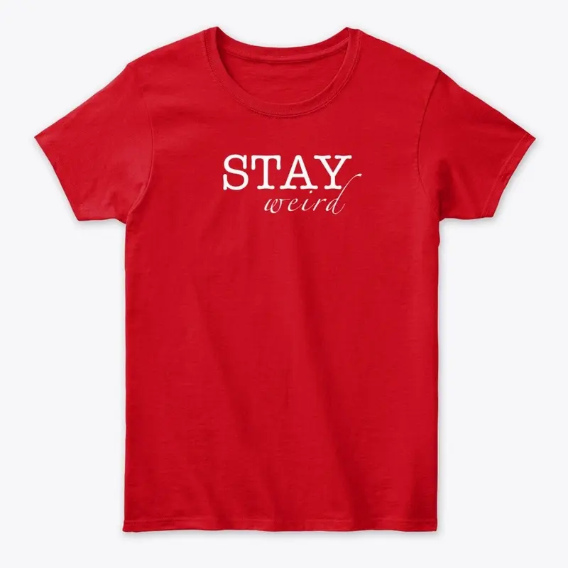 Stay Weird Printed T-shirt